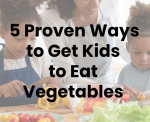 get kids to eat vegetables