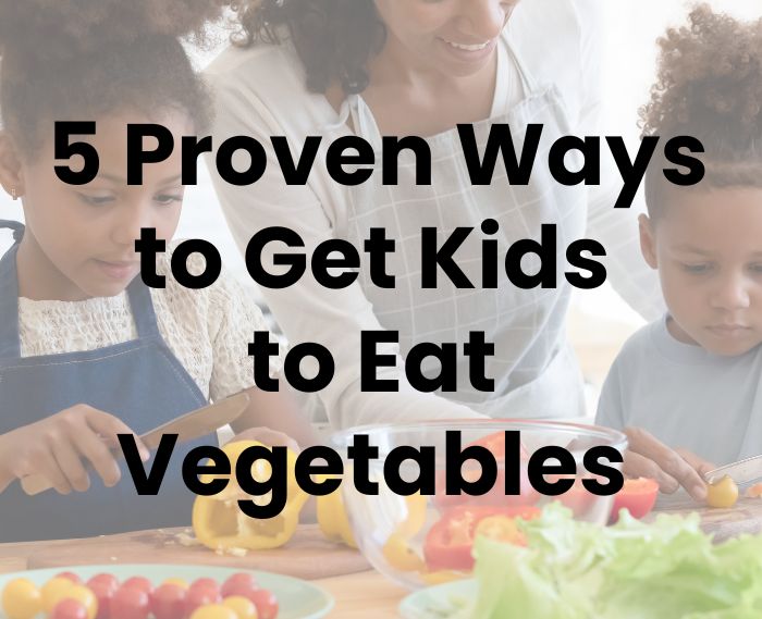 Get Kids to Eat Vegetables Feature Image