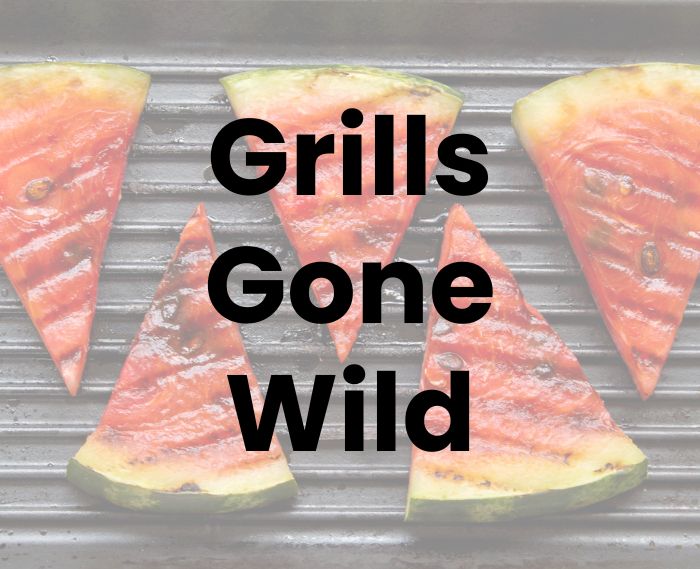 Grills Gone Wild feature image2