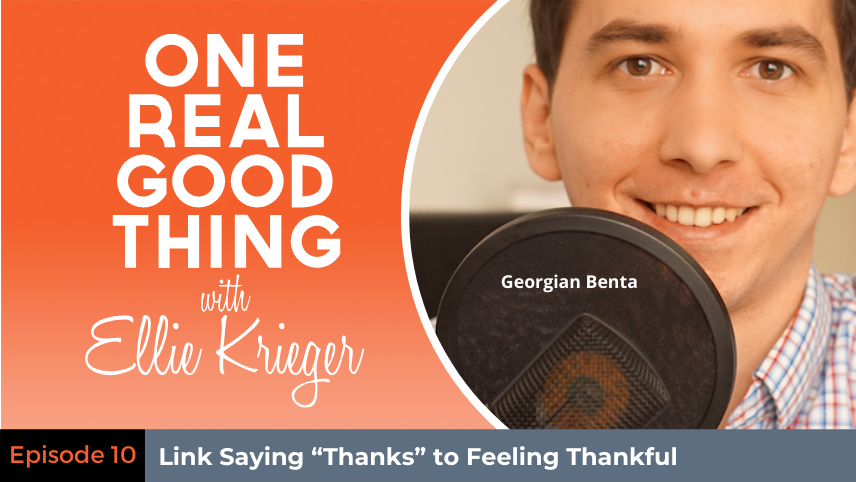Episode 10: Link Saying “Thanks” to Feeling Thankful with Georgian Benta