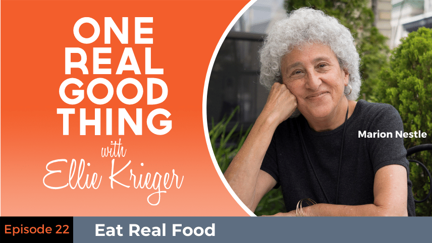 Episode 22: Eat Real Food with Marion Nestle