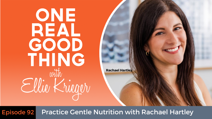 Episode 92: Practice Gentle Nutrition with Rachael Hartley